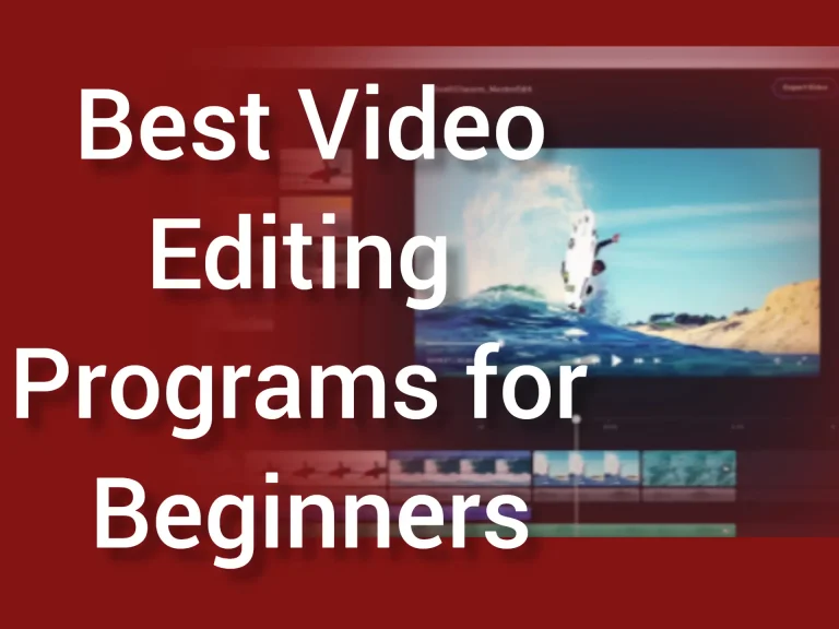 Best Video Editing Programs for Beginners in (2023)