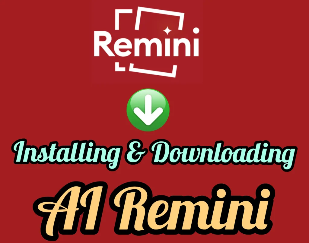 Installing & Downloading AI Remini