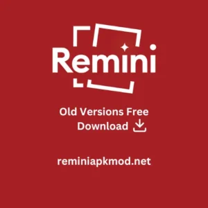 Remini MOD APK old version